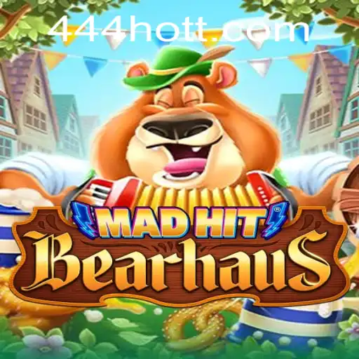 MadHitBearhaus: The Thrilling Journey of 444HOT