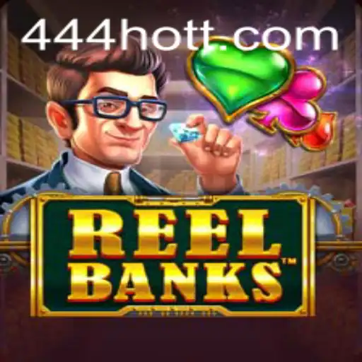 Experience the Thrill with ReelBanks: Unleashing the Excitement of 444HOT